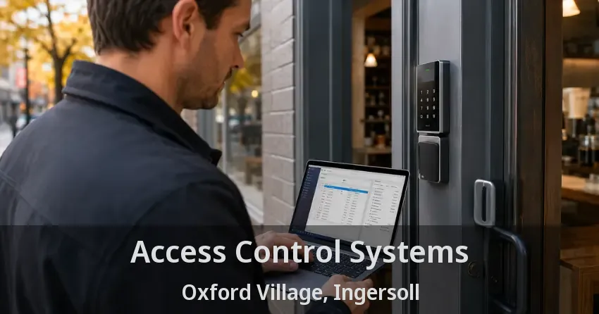 Access Control Systems Oxford Village, Ingersoll - ON