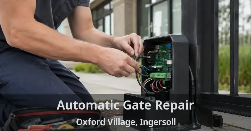 Automatic Gate Repair Oxford Village, Ingersoll - ON