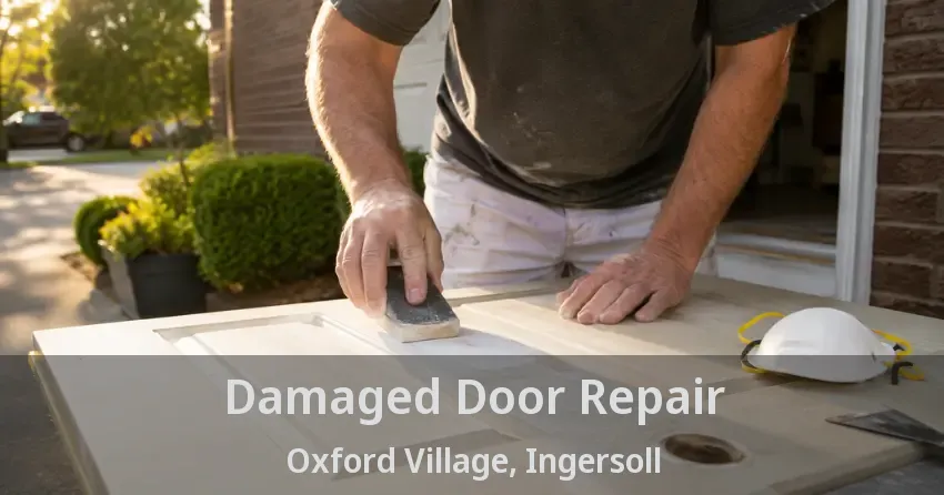 Damaged Door Repair Oxford Village, Ingersoll - ON