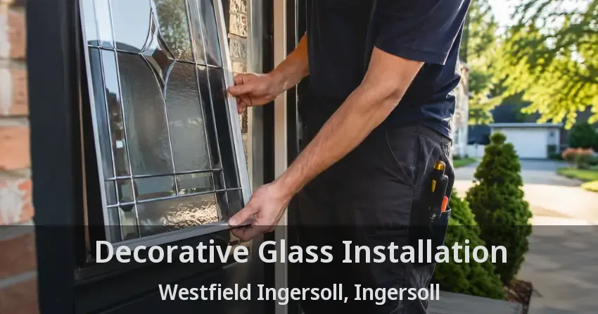 Decorative Glass Installation Westfield Ingersoll, Ingersoll - ON