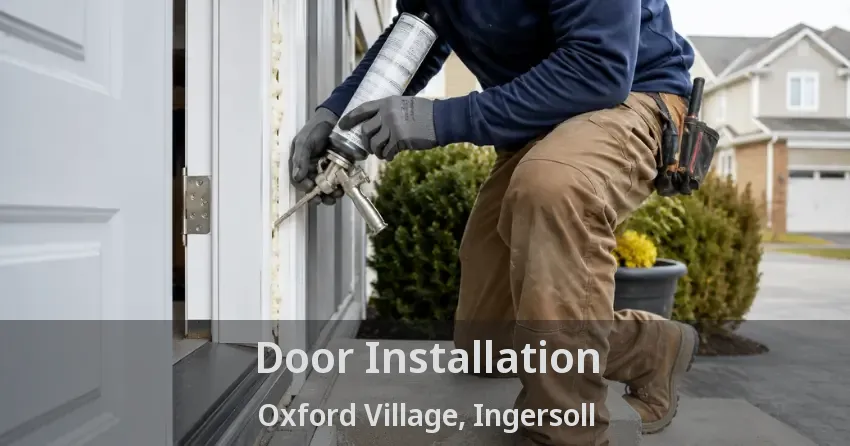 Door Installation Oxford Village, Ingersoll - ON