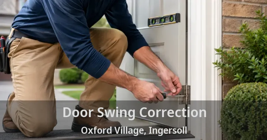 Door Swing Correction Oxford Village, Ingersoll - ON
