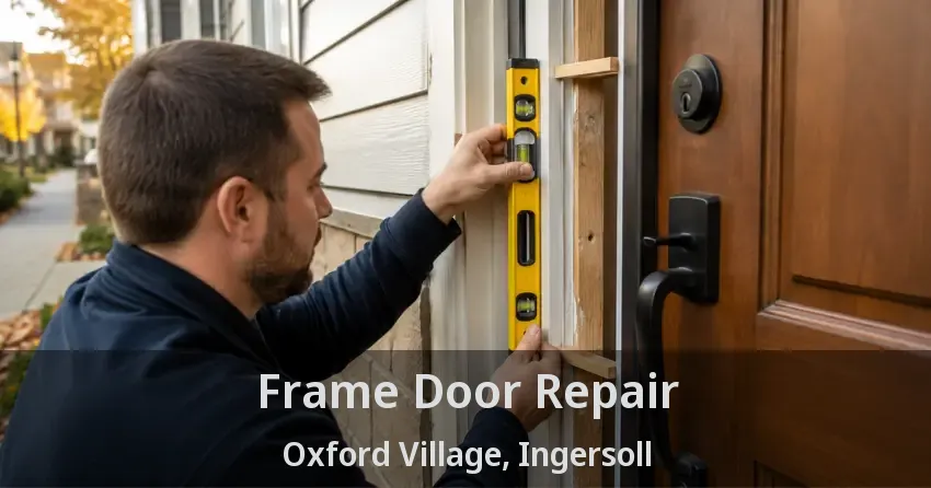 Frame Door Repair Oxford Village, Ingersoll - ON