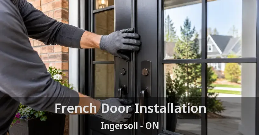 French Door Installation Ingersoll - ON