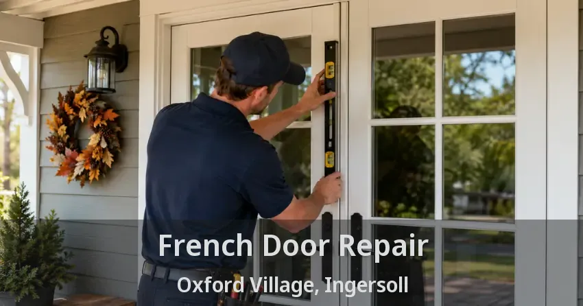French Door Repair Oxford Village, Ingersoll - ON