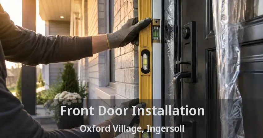 Front Door Installation Oxford Village, Ingersoll - ON