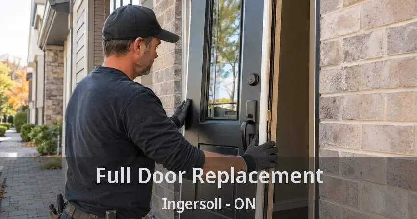 Full Door Replacement Ingersoll - ON