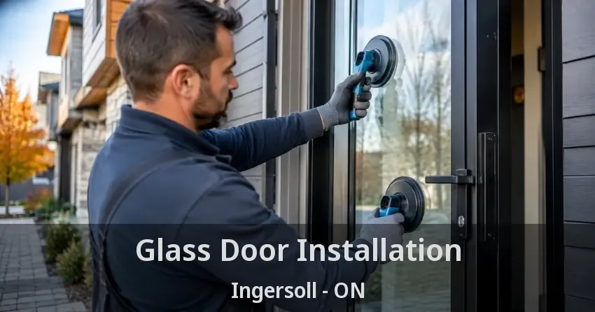 Glass Door Installation Ingersoll - ON