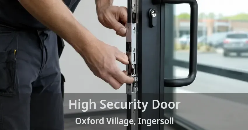High Security Door Oxford Village, Ingersoll - ON
