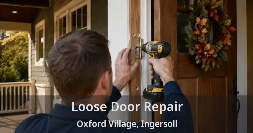 Loose Door Repair Oxford Village, Ingersoll - ON