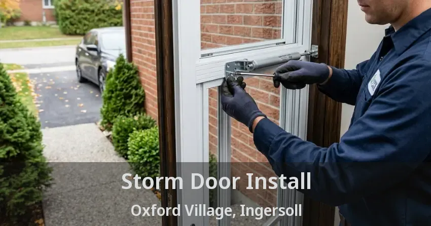 Storm Door Install Oxford Village, Ingersoll - ON