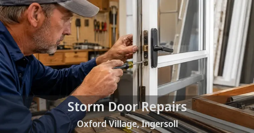 Storm Door Repairs Oxford Village, Ingersoll - ON