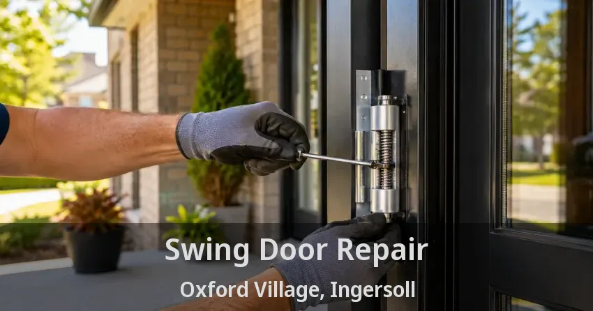 Swing Door Repair Oxford Village, Ingersoll - ON