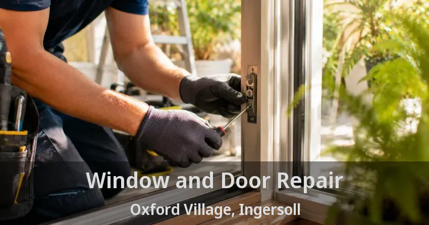 Window and Door Repair Oxford Village, Ingersoll - ON
