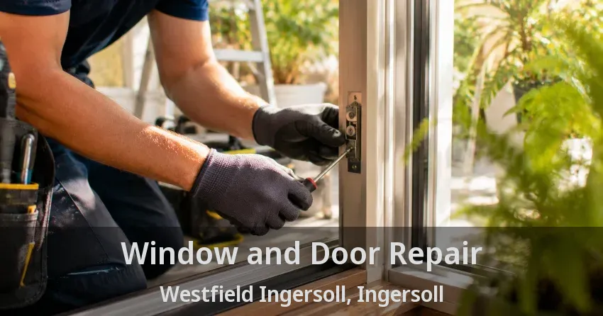 Window and Door Repair Westfield Ingersoll, Ingersoll - ON
