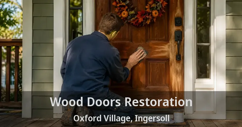 Wood Doors Restoration Oxford Village, Ingersoll - ON